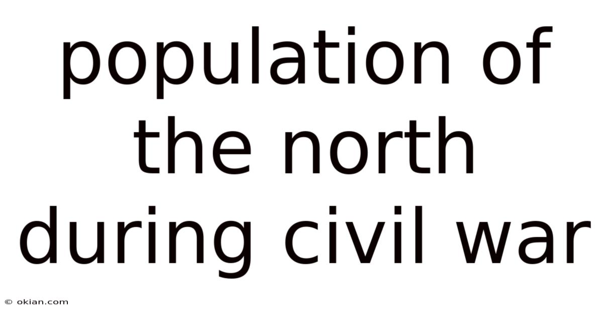 Population Of The North During Civil War