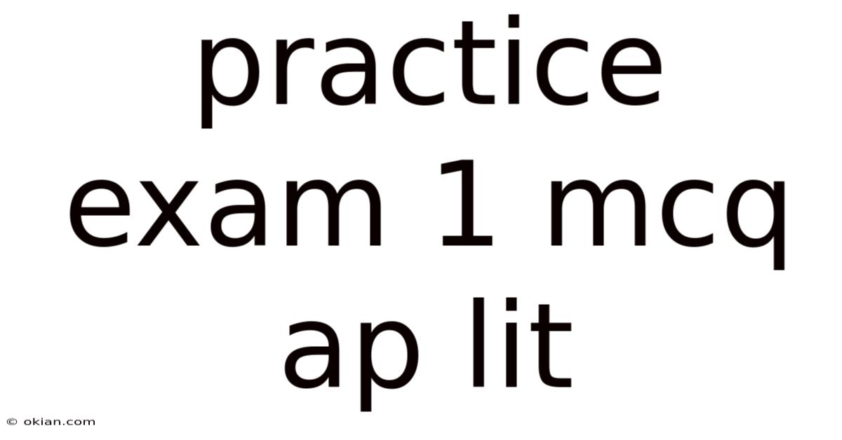 Practice Exam 1 Mcq Ap Lit