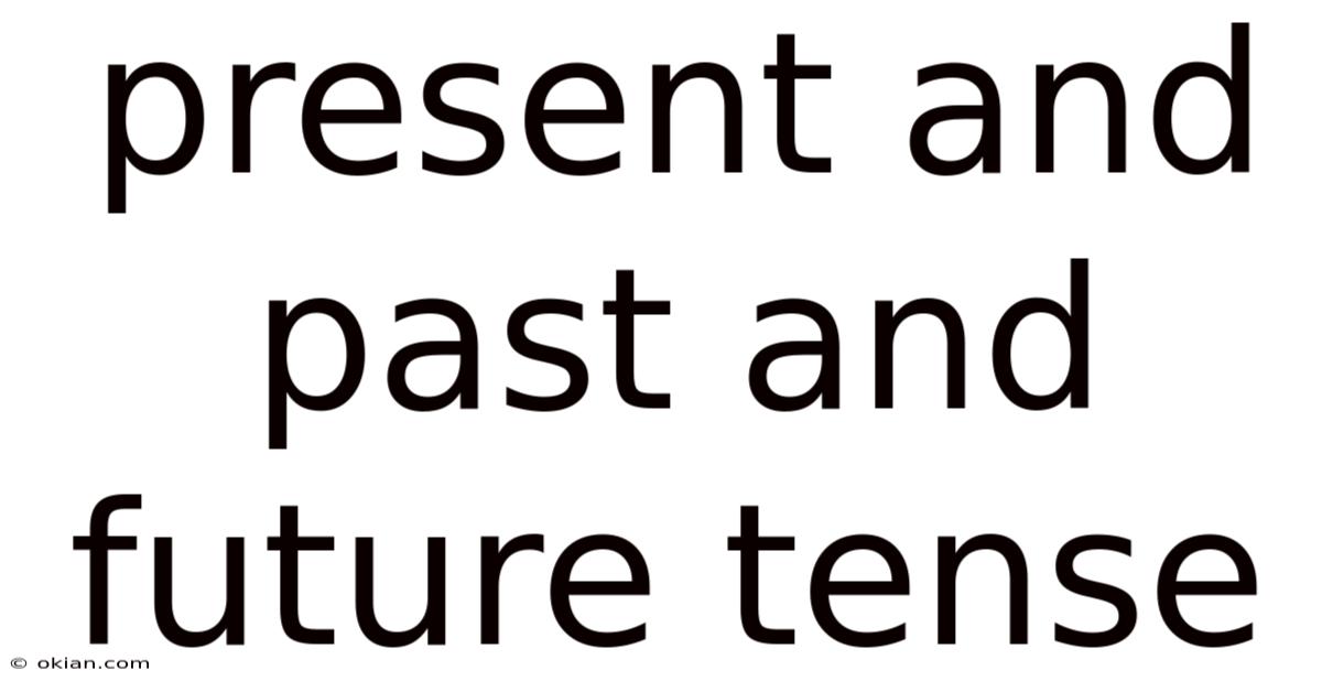 Present And Past And Future Tense