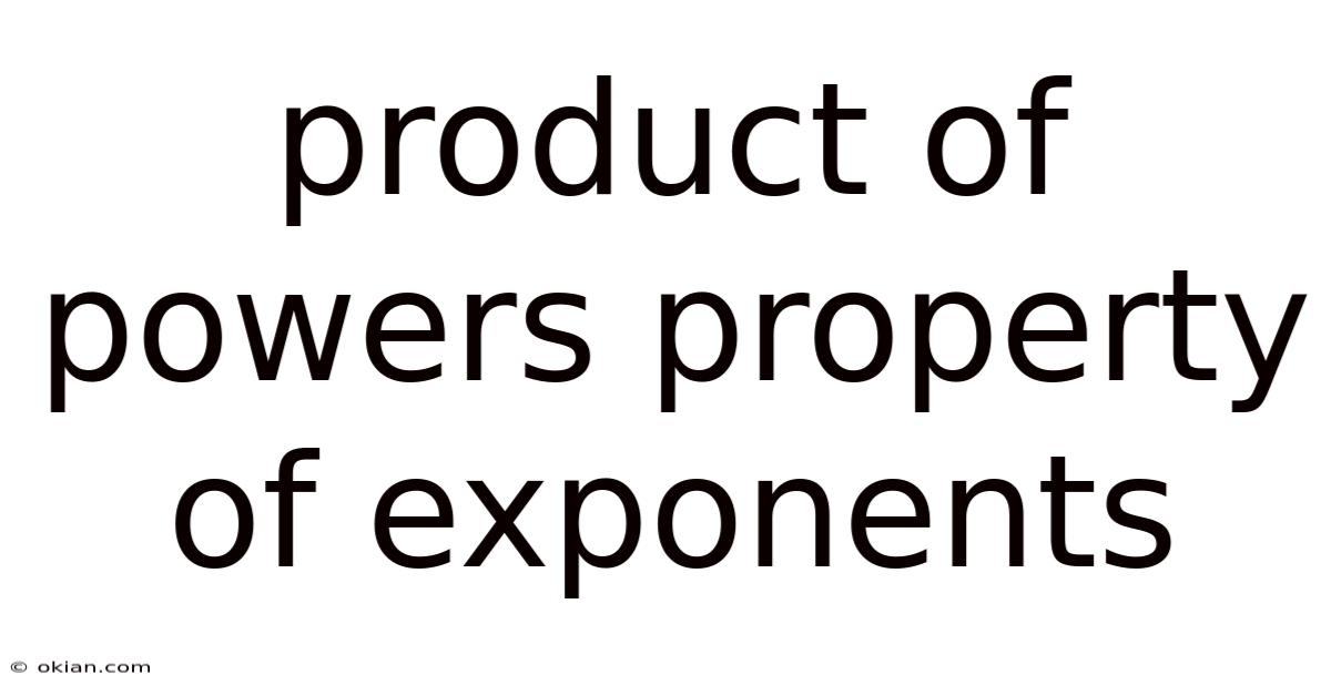 Product Of Powers Property Of Exponents