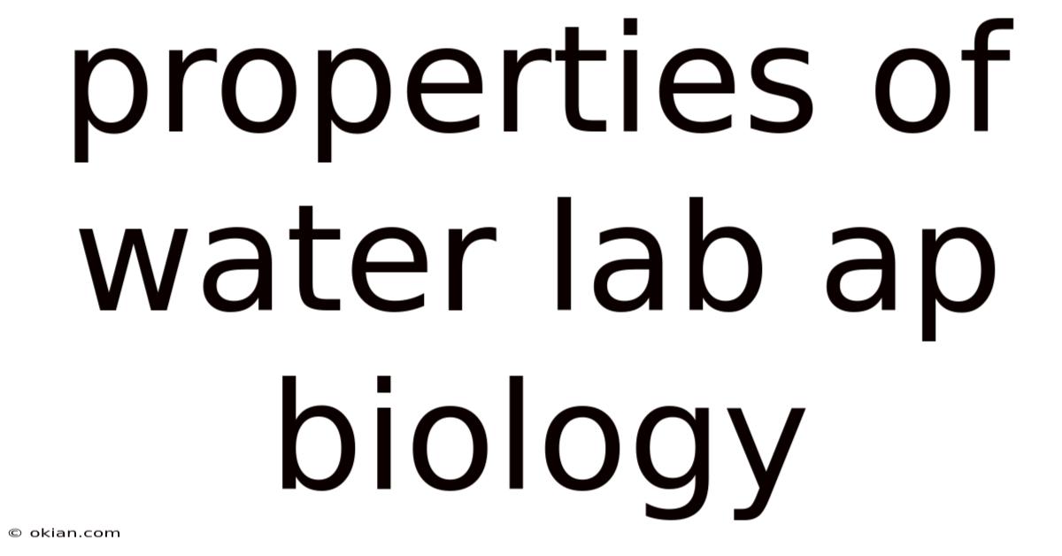 Properties Of Water Lab Ap Biology