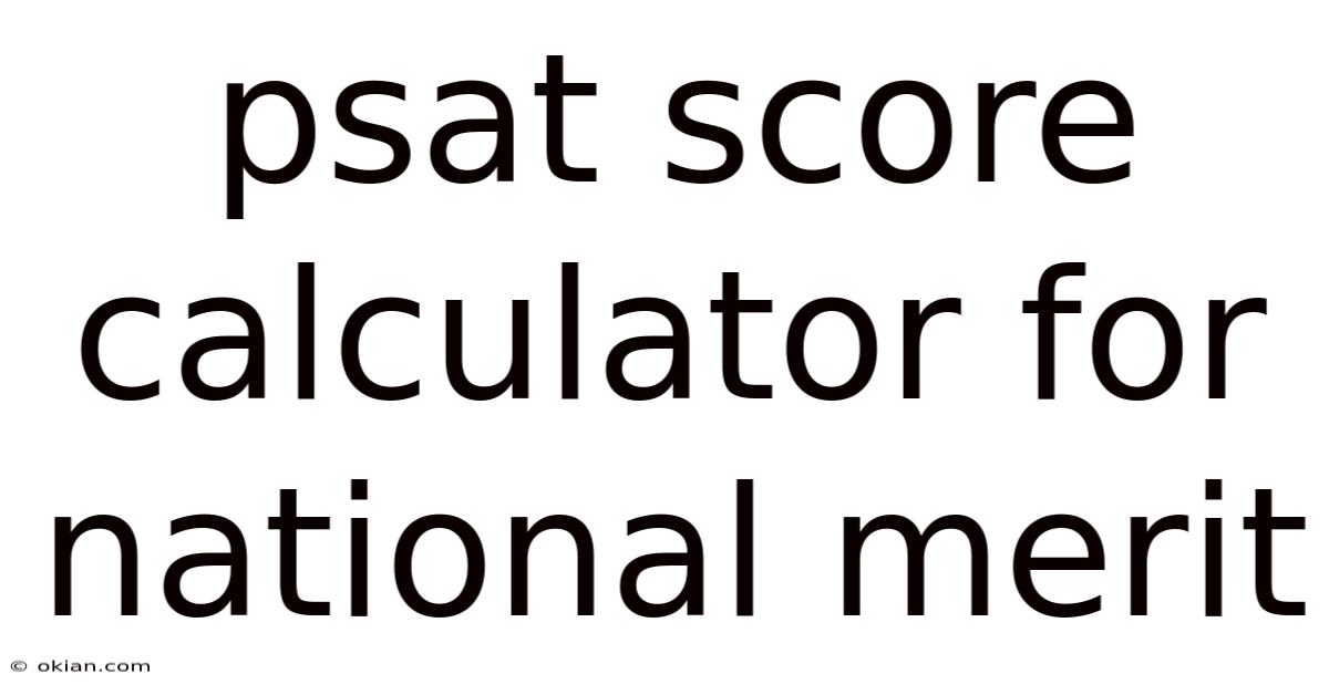 Psat Score Calculator For National Merit
