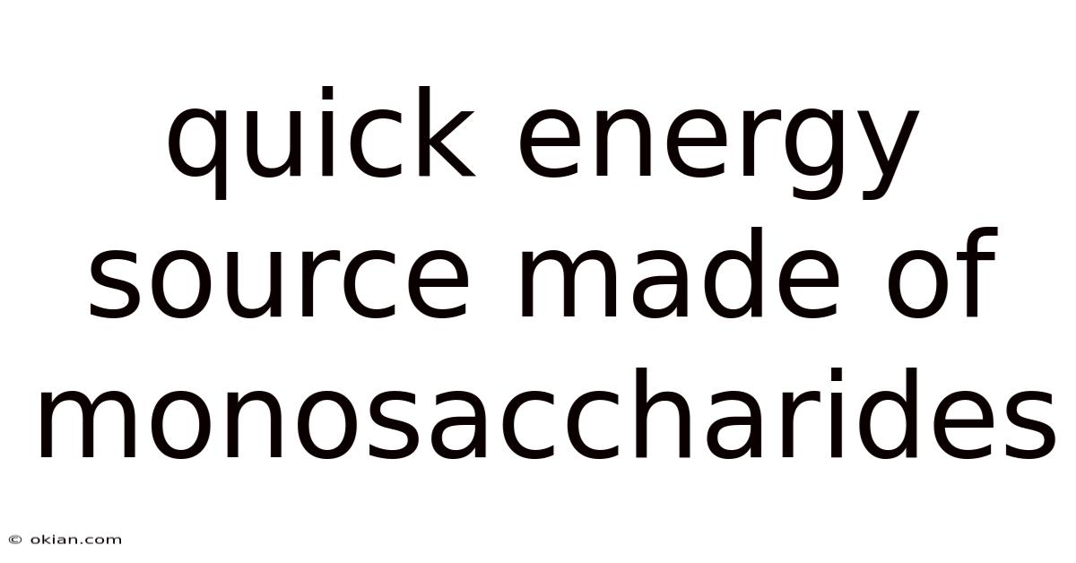 Quick Energy Source Made Of Monosaccharides