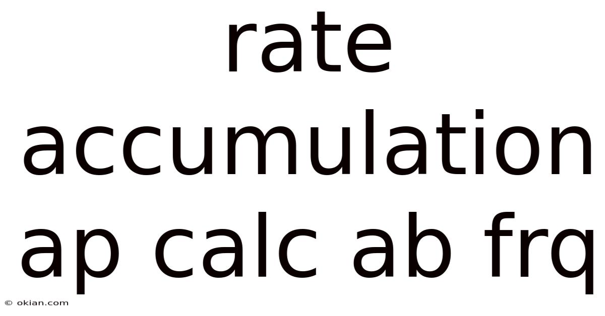 Rate Accumulation Ap Calc Ab Frq