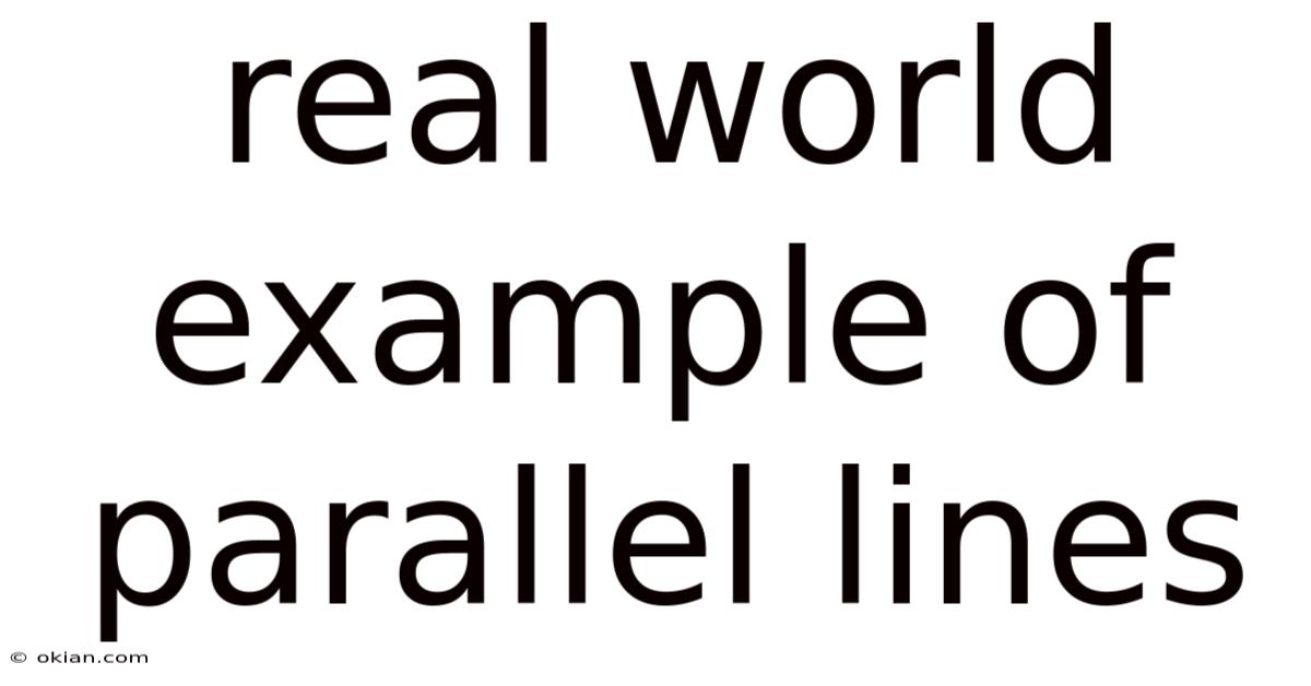 Real World Example Of Parallel Lines
