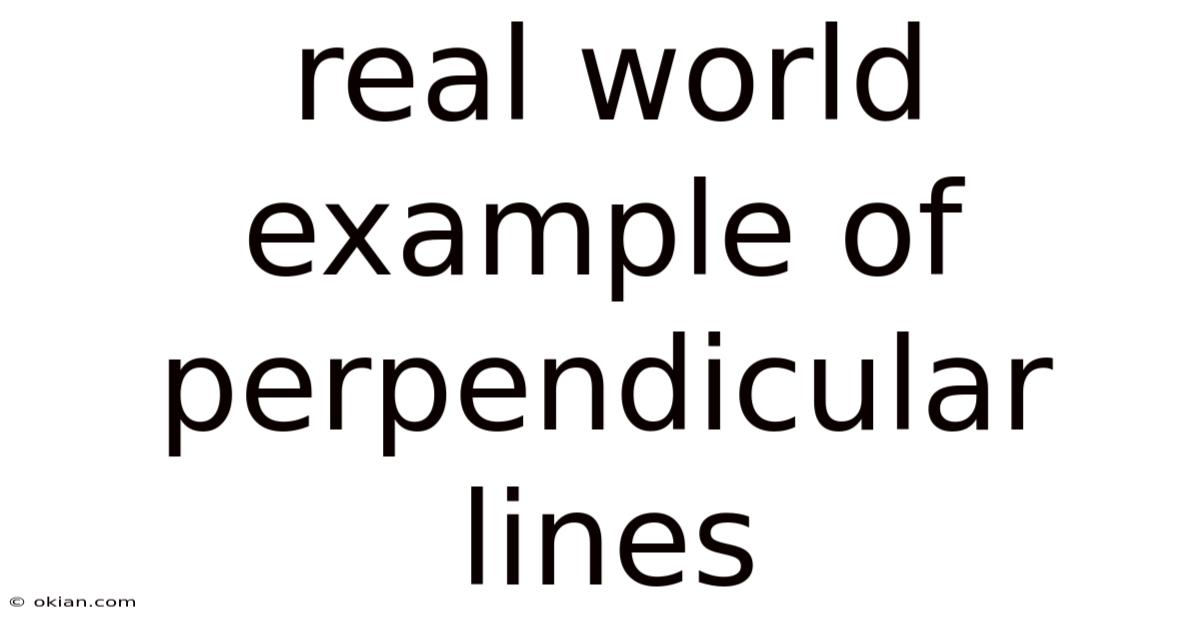 Real World Example Of Perpendicular Lines