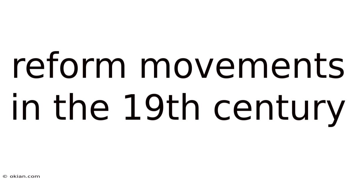 Reform Movements In The 19th Century