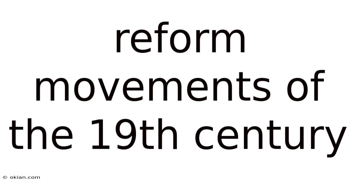 Reform Movements Of The 19th Century