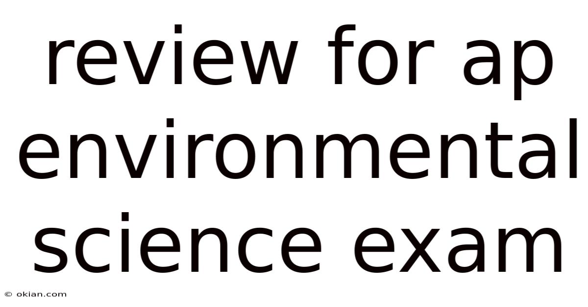 Review For Ap Environmental Science Exam