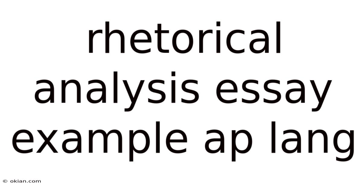 Rhetorical Analysis Essay Example Ap Lang