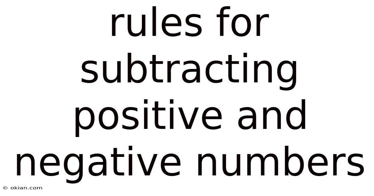 Rules For Subtracting Positive And Negative Numbers