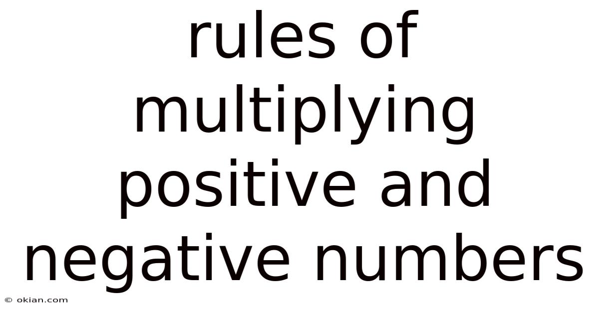 Rules Of Multiplying Positive And Negative Numbers