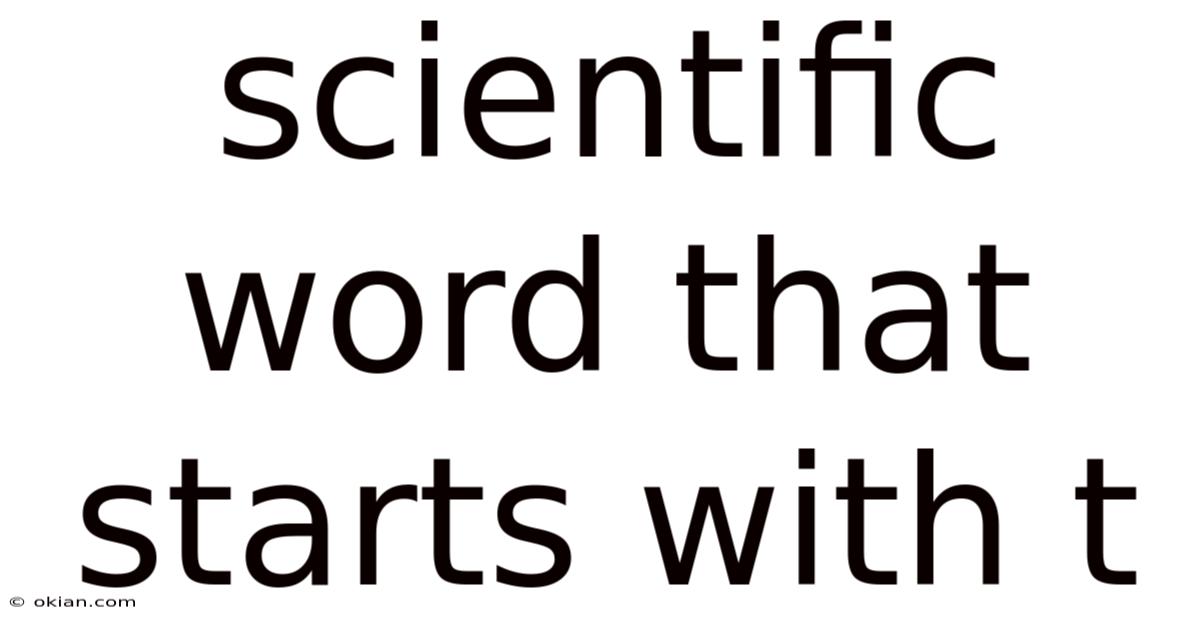 Scientific Word That Starts With T