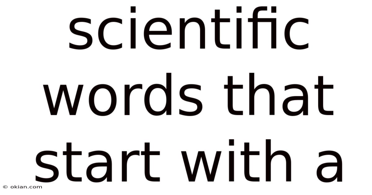 Scientific Words That Start With A