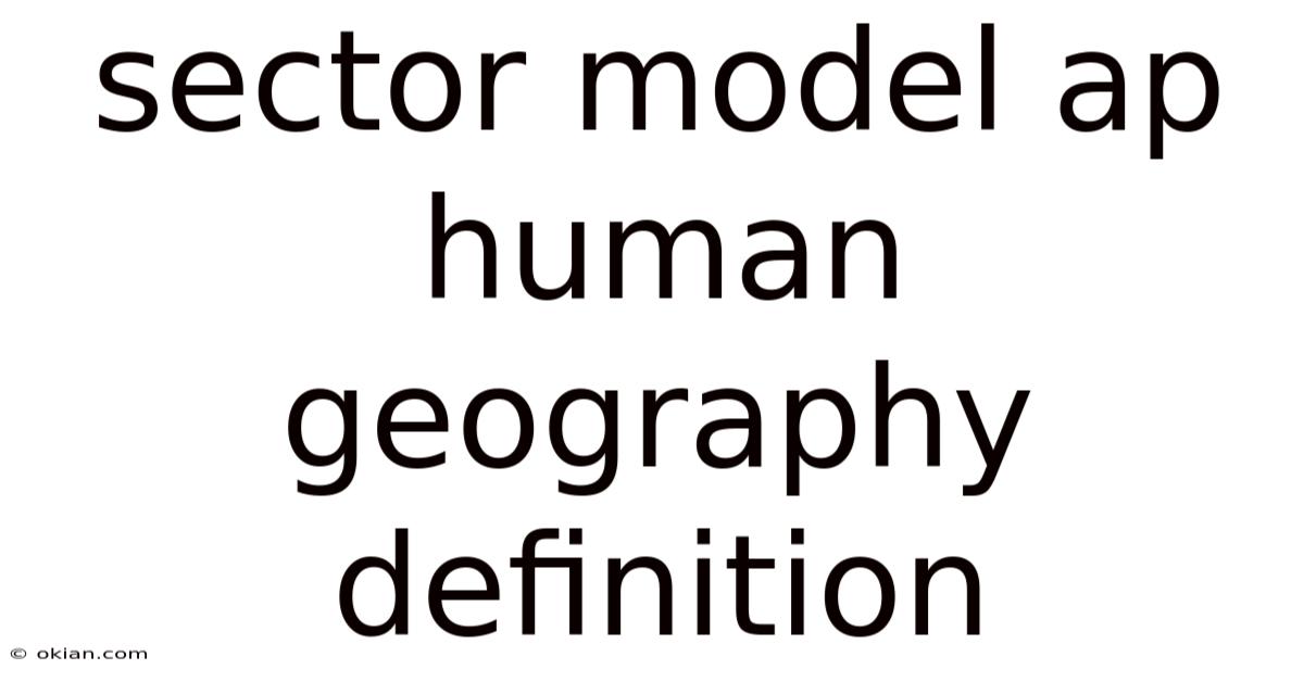 Sector Model Ap Human Geography Definition