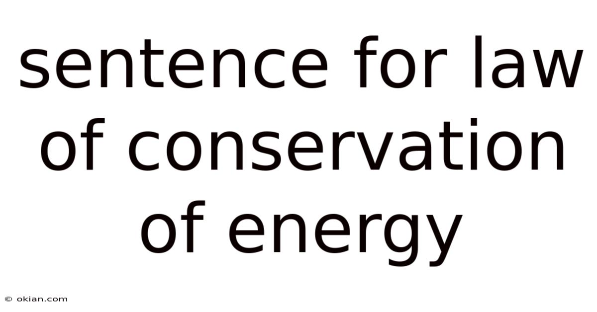 Sentence For Law Of Conservation Of Energy