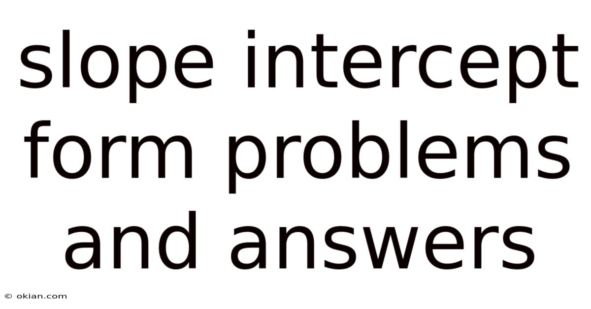Slope Intercept Form Problems And Answers