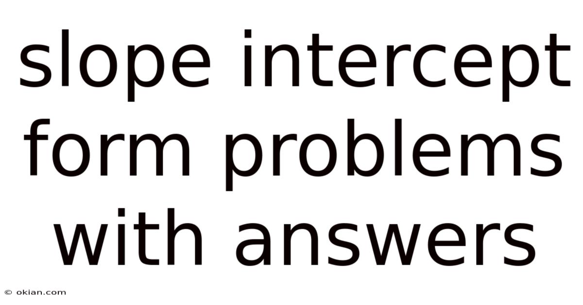 Slope Intercept Form Problems With Answers