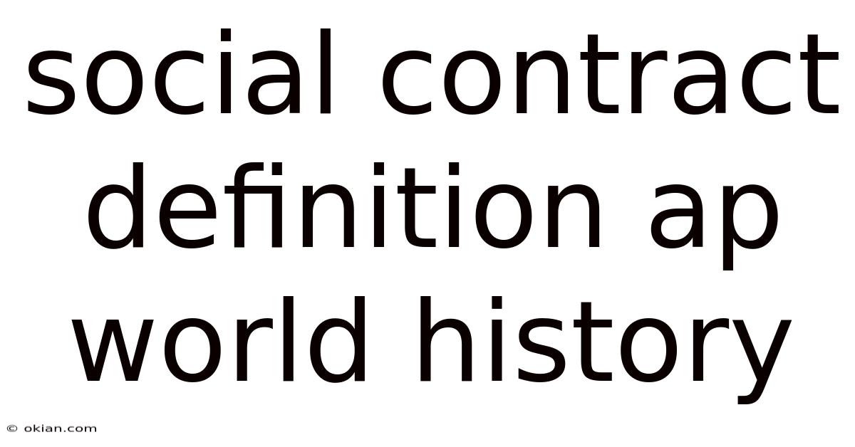 Social Contract Definition Ap World History