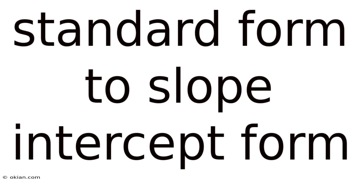Standard Form To Slope Intercept Form