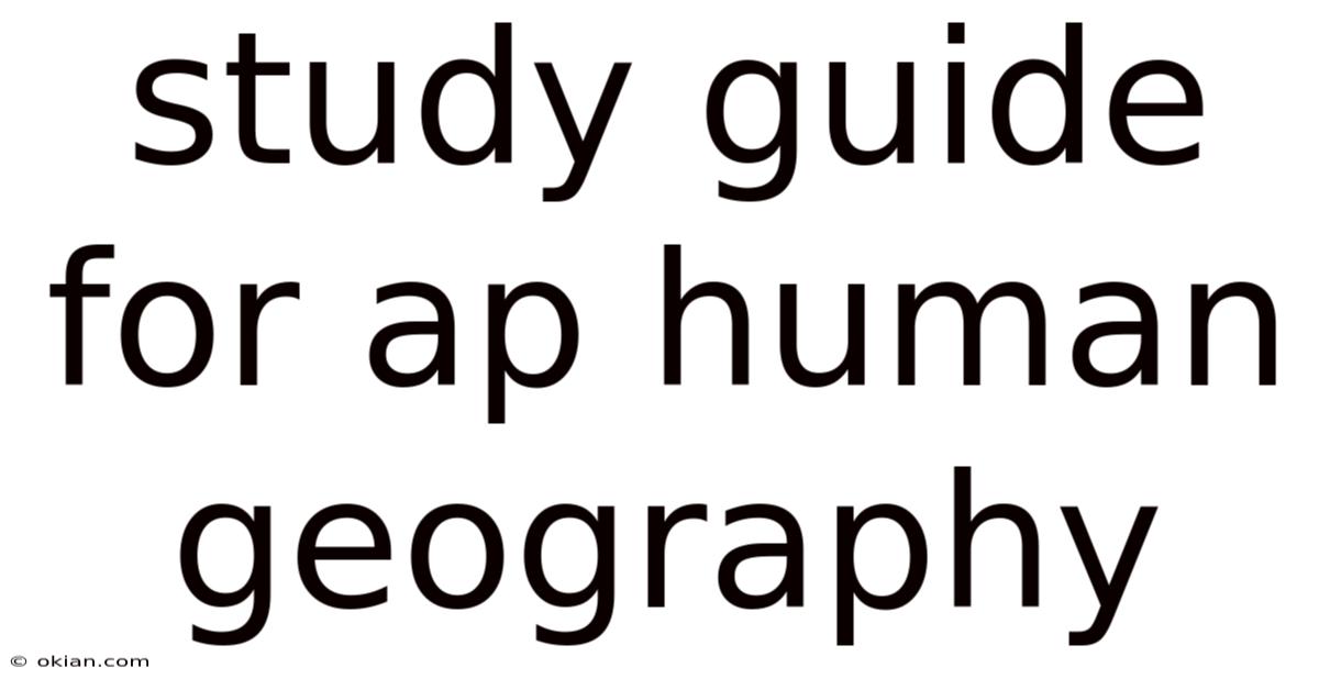 Study Guide For Ap Human Geography