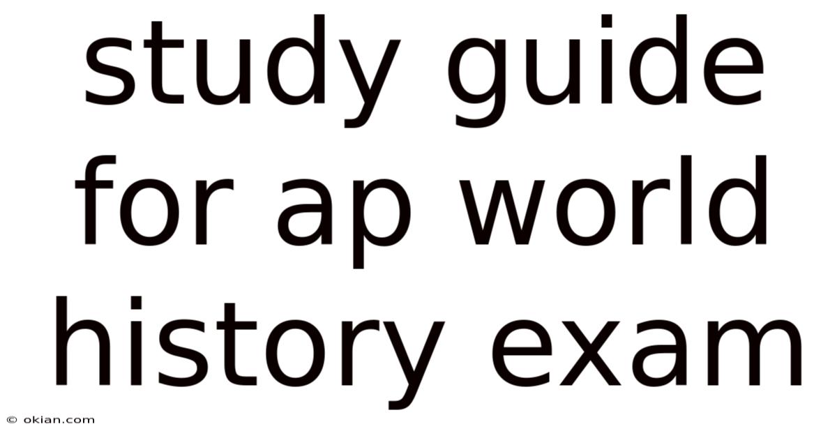 Study Guide For Ap World History Exam