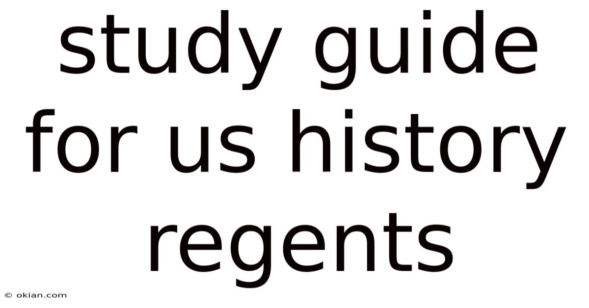 Study Guide For Us History Regents