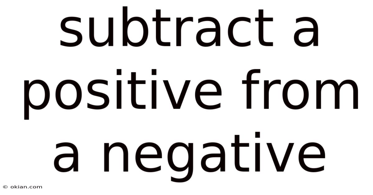 Subtract A Positive From A Negative