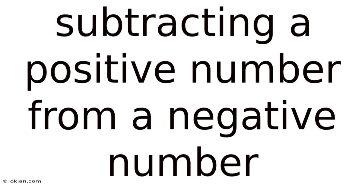 Subtracting A Positive Number From A Negative Number