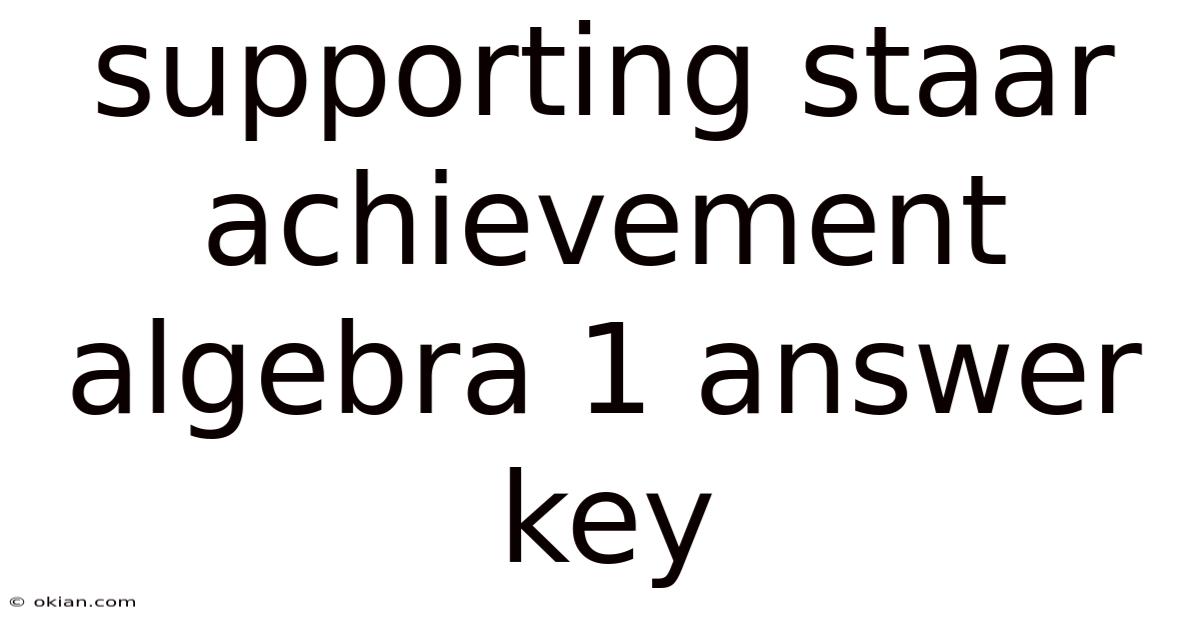 Supporting Staar Achievement Algebra 1 Answer Key