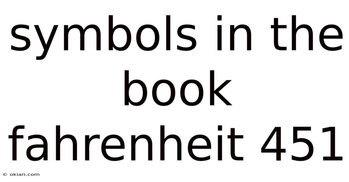 Symbols In The Book Fahrenheit 451