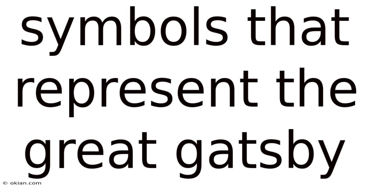 Symbols That Represent The Great Gatsby