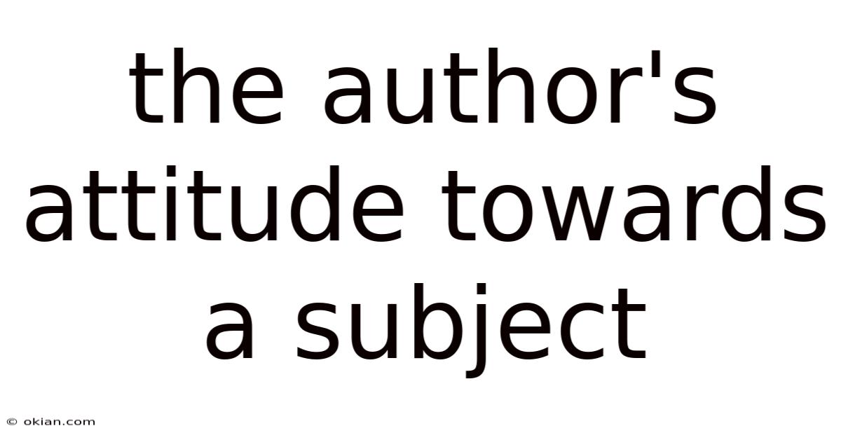 The Author's Attitude Towards A Subject