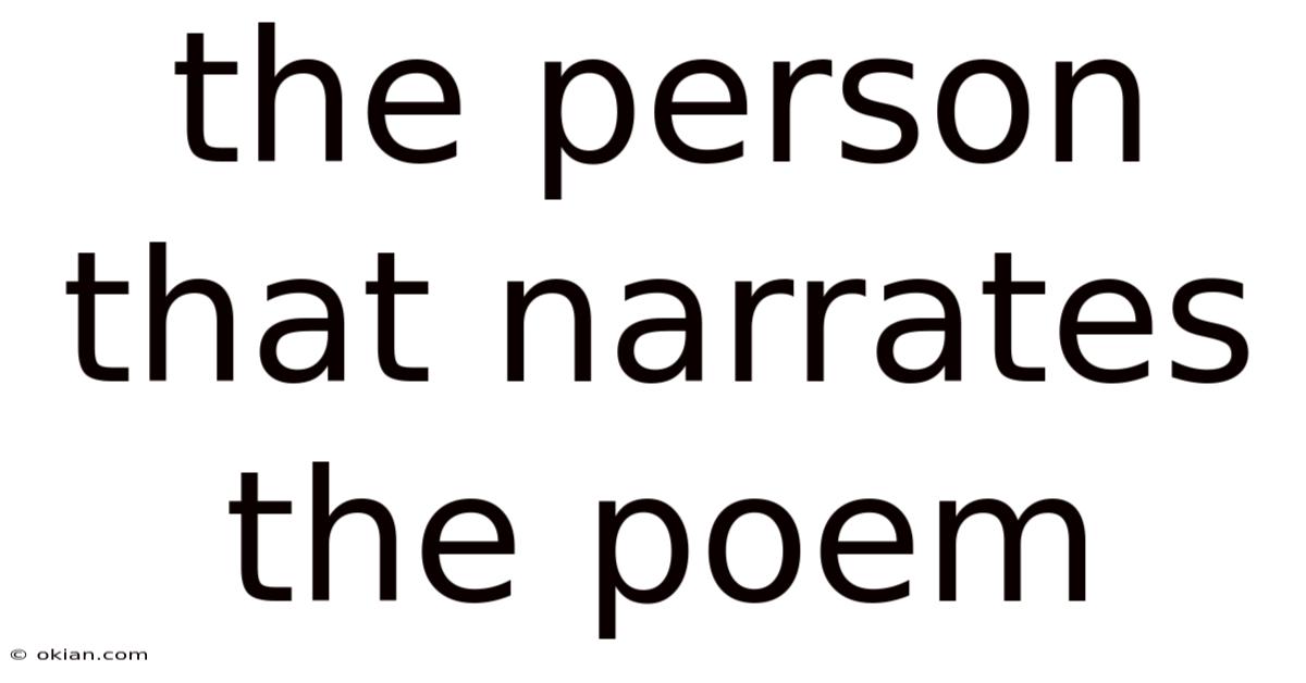 The Person That Narrates The Poem