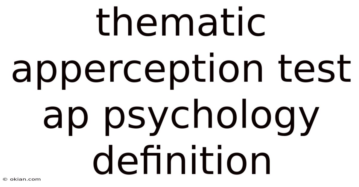 Thematic Apperception Test Ap Psychology Definition