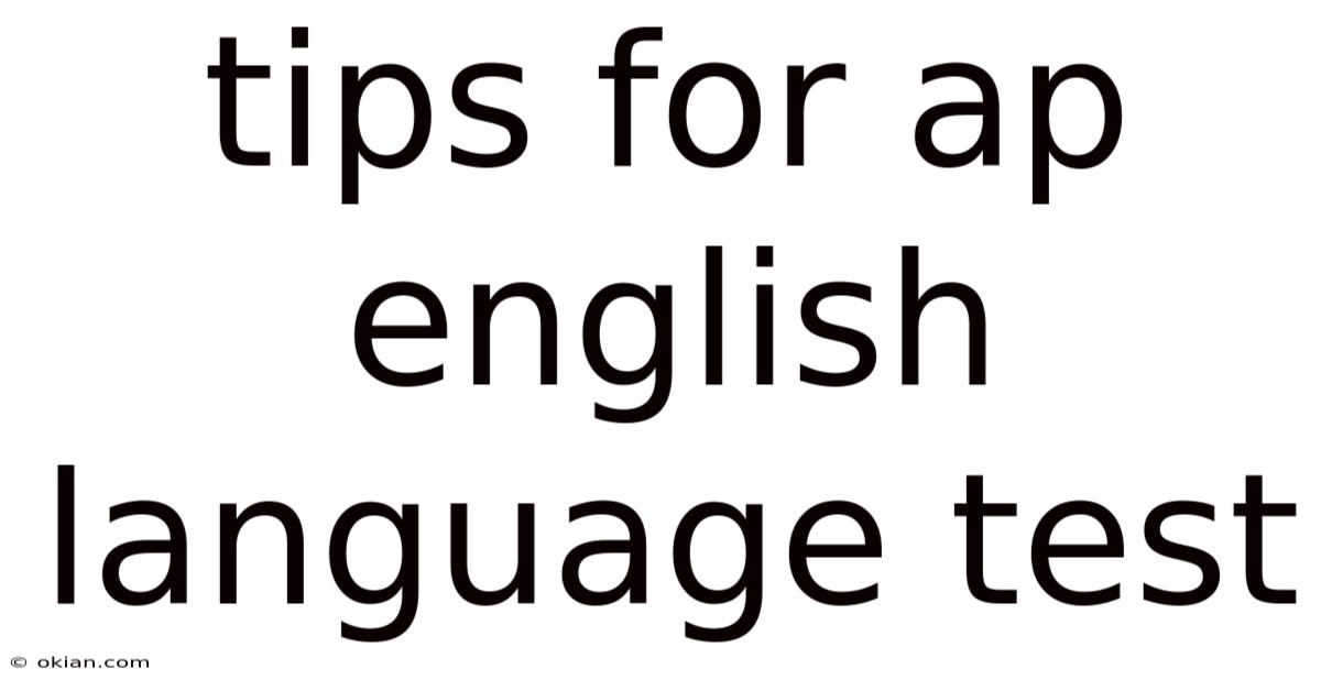 Tips For Ap English Language Test