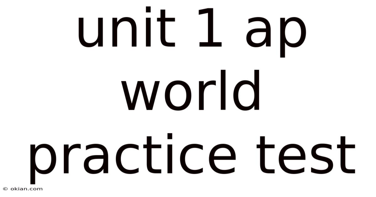 Unit 1 Ap World Practice Test
