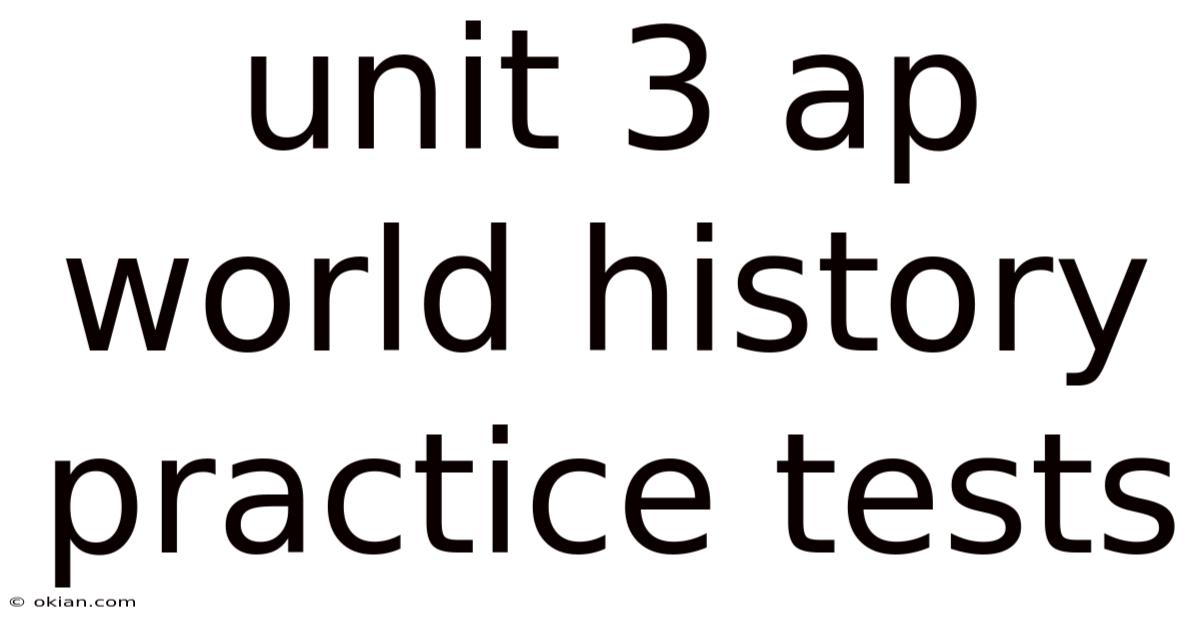 Unit 3 Ap World History Practice Tests