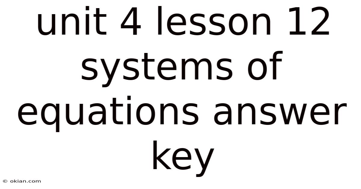 Unit 4 Lesson 12 Systems Of Equations Answer Key