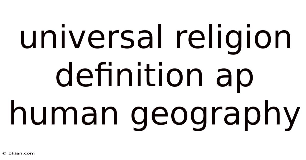 Universal Religion Definition Ap Human Geography