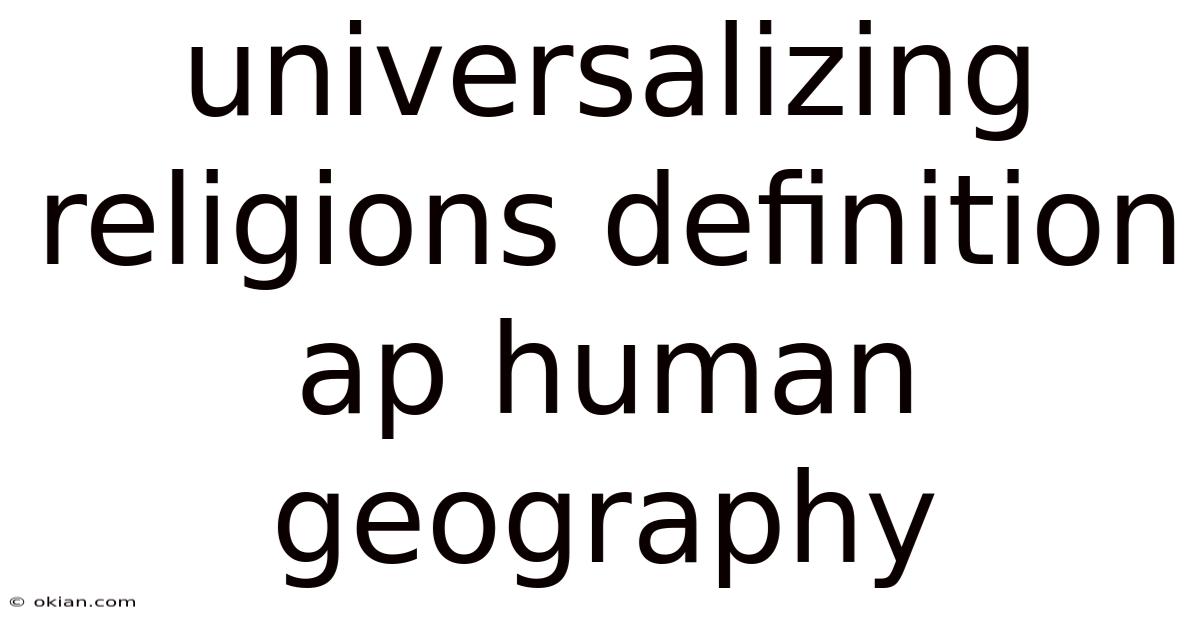 Universalizing Religions Definition Ap Human Geography
