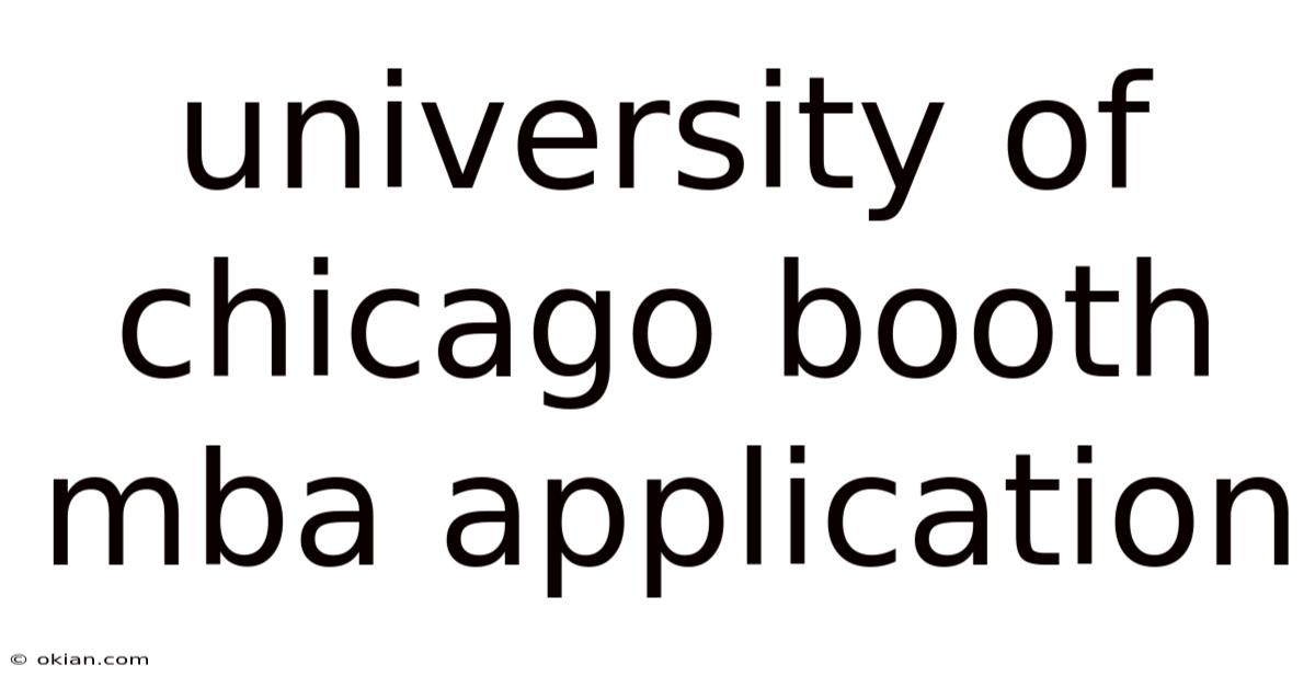 University Of Chicago Booth Mba Application