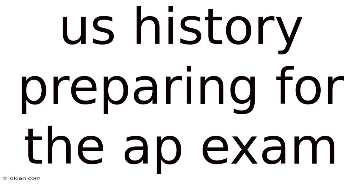 Us History Preparing For The Ap Exam
