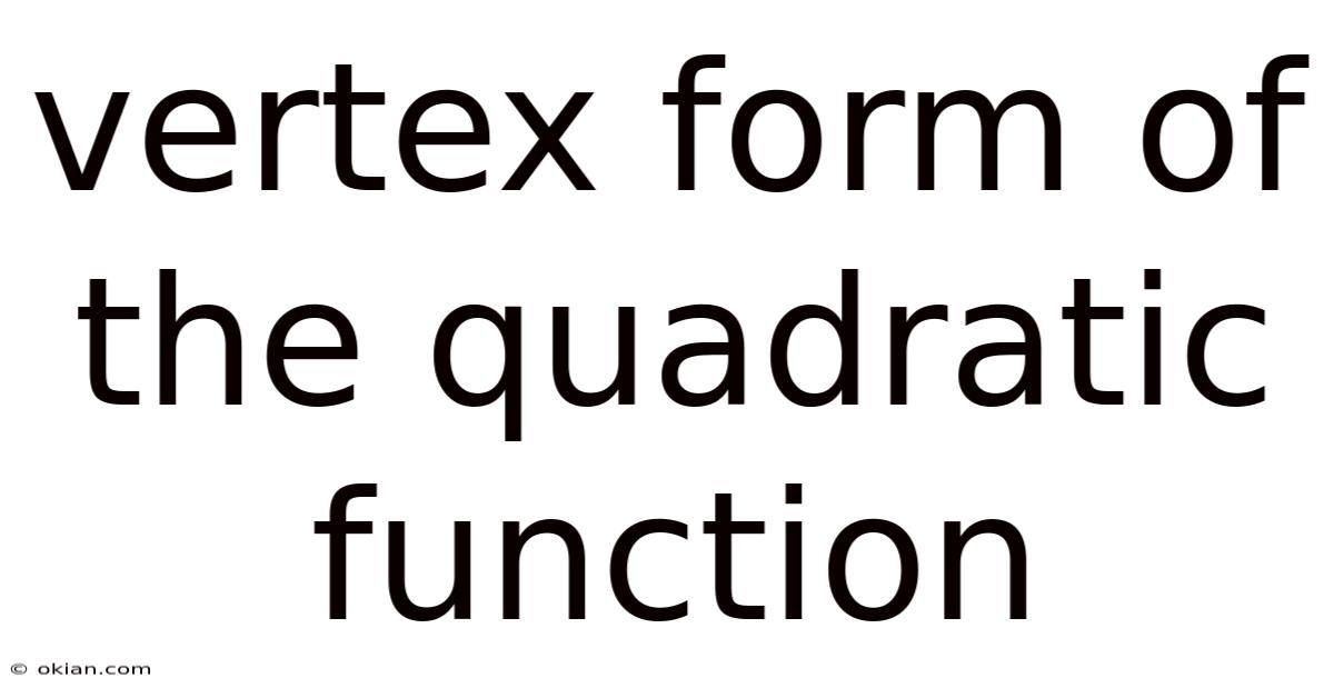 Vertex Form Of The Quadratic Function