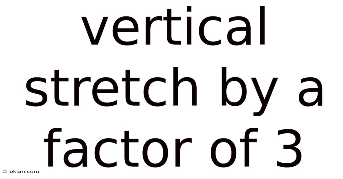 Vertical Stretch By A Factor Of 3