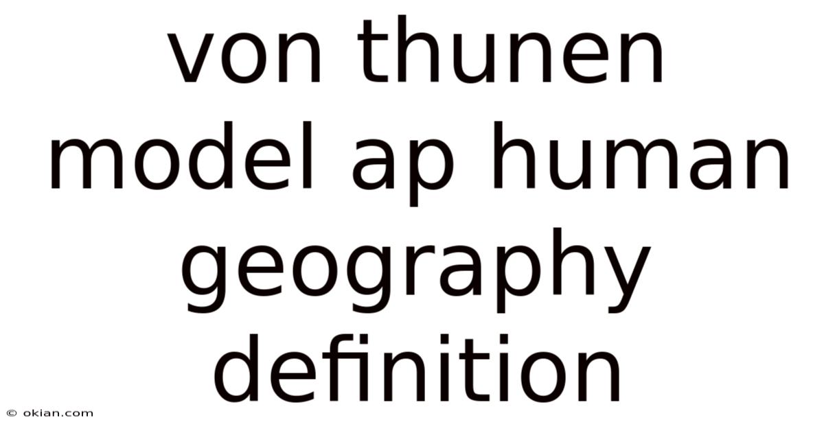 Von Thunen Model Ap Human Geography Definition