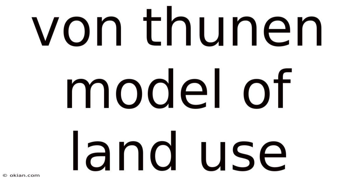 Von Thunen Model Of Land Use