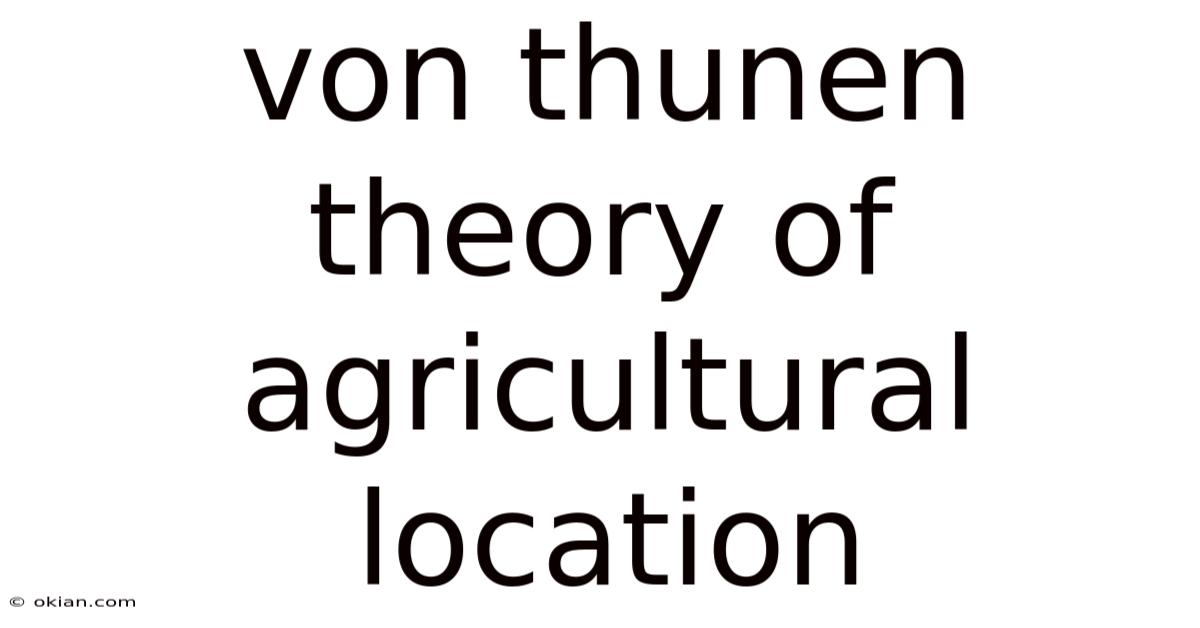 Von Thunen Theory Of Agricultural Location