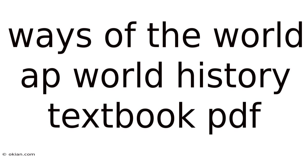 Ways Of The World Ap World History Textbook Pdf