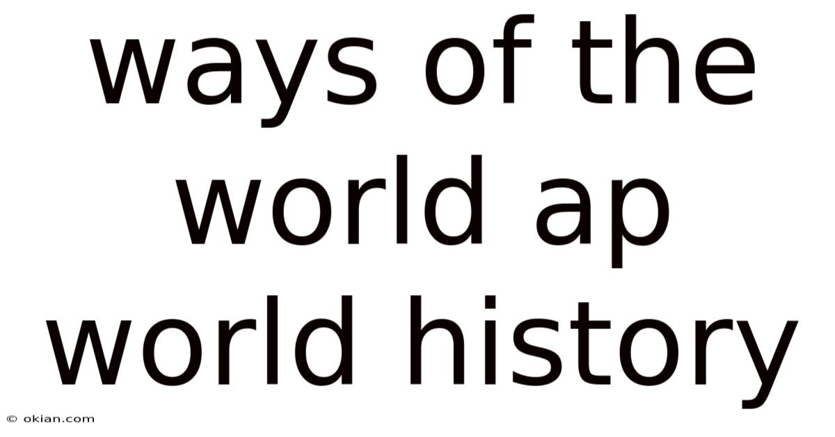 Ways Of The World Ap World History